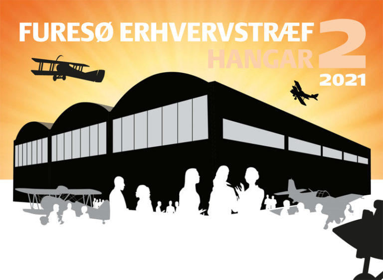 Kom til Furesø Erhvervstræf i Hangar 2 den 26. august 2021